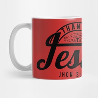 THANK YOU JESUS Mug